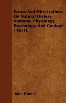 Image for Essays And Observations On Natural History, Anatomy, Physiology, Psychology, And Geology - Vol II.
