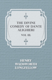 Image for The Divine Comedy Of Dante Alighieri - Vol III.