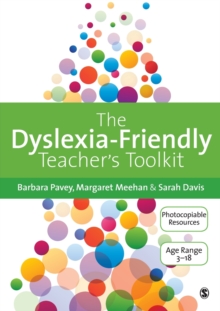 Image for The dyslexia-friendly teacher's toolkit  : strategies for teaching students 3-18