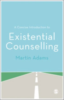 Image for A concise introduction to existential counselling