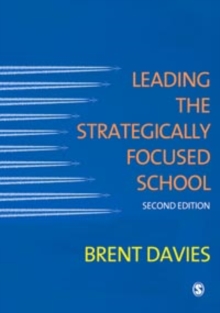 Image for Leading the strategically focused school: success and sustainability