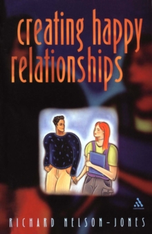Image for Creating happy relationships: a guide to partner skills