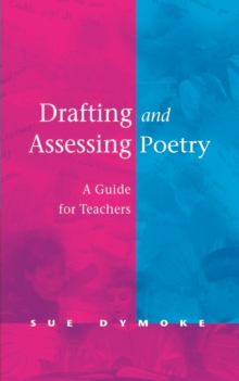 Image for Drafting and Assessing Poetry: A Guide for Teachers