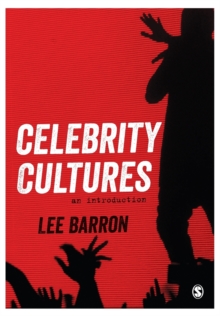 Celebrity Cultures: An Introduction