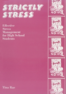 Image for Strictly stress: effective stress management : a series of 12 sessions for high school students