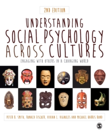 Image for Understanding social psychology across cultures  : engaging with others in a changing world