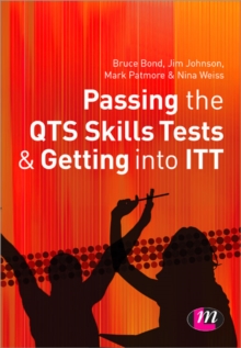 Image for Passing the Professional Skills Tests for Trainee Teachers and Getting into ITT