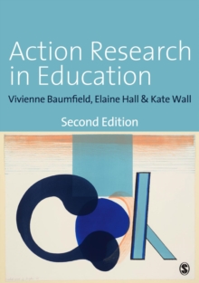 Image for Action research in education: learning through practitioner enquiry