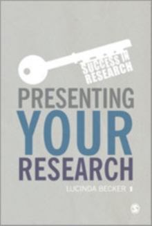 Image for Presenting your research  : conferences, symposiums, poster presentations and beyond