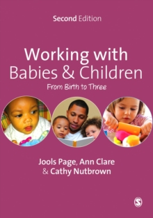 Image for Working with babies & children: from birth to three.