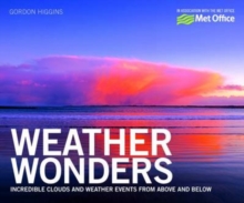 Image for Weather wonders  : incredible clouds and weather events from above and below