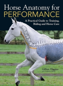 Image for Horse anatomy for performance  : a practical guide to training, riding and horse care