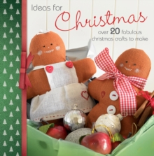 Image for Ideas for Christmas : Over 20 Fabulous Christmas Crafts to Make