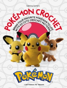 Image for Pokâemon crochet  : bring your favorite Pokâemon to life with 20 cute crochet patterns