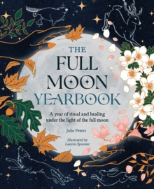 Image for The full moon yearbook  : a year of ritual and healing under the light of the full moon