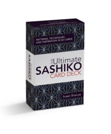 Image for The Ultimate Sashiko Card Deck : Patterns, Techniques and Inspiration in 52 Cards