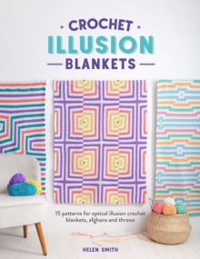 Image for Crochet illusion blankets  : 15 patterns for optical illusion crochet blankets, afghans and throws