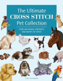 Image for The Ultimate Cross Stitch Pet Collection