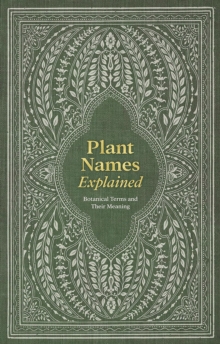 Image for Plant names explained  : botanical terms and their meaning