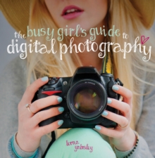 Image for The busy girl's guide to digital photography