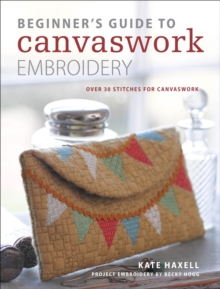 Image for Beginner's Guide to Canvaswork Embroidery: Over 30 stitches for canvaswork