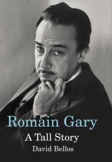 Image for Romain Gary: a tall story