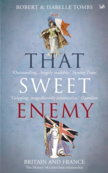 Image for That sweet enemy: the French and the British from the Sun King to the present