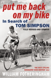 Image for Put me back on my bike: in search of Tom Simpson