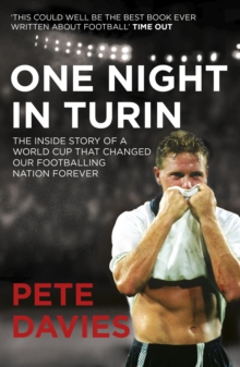 Image for One night in Turin: the inside story of the World Cup that changed our footballing nation forever
