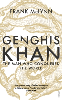 Image for Genghis Khan: the man who conquered the world