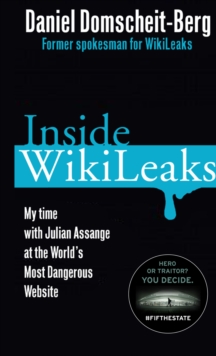 Image for Inside WikiLeaks: my time with Julian Assange at the world's most dangerous website