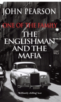 Image for One of the family: the Englishman and the Mafia