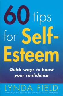 Image for 60 tips for self-esteem: quick ways to boost your confidence