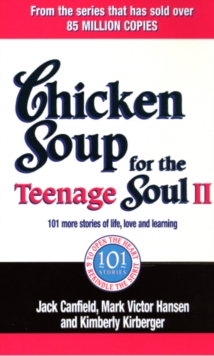 Image for Chicken soup for the teenage soul II: 101 more stories of life, love and learning