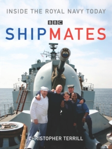 Image for Shipmates: inside the Royal Navy today