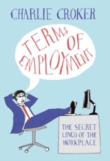 Image for Terms of employment: the secret lingo of the workplace