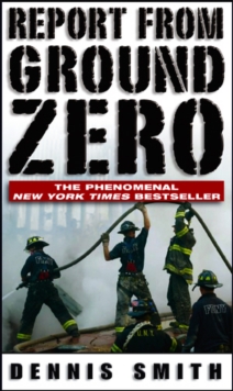 Image for Report from Ground Zero: the heroic story of the rescuers at the World Trade Center