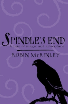 Image for Spindle's end: a tale of magic and adventure