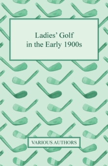 Image for Ladies' Golf In The Early 1900s