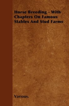 Image for Horse Breeding - With Chapters On Famous Stables And Stud Farms