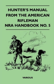 Image for Hunter's Manual From The American Rifleman - NRA Handbook No. 5