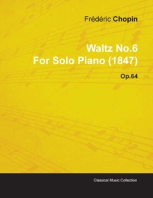 Image for Waltz No.6 By Frederic Chopin For Solo Piano (1847) Op.64
