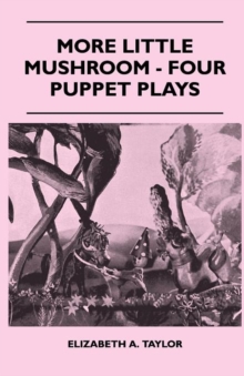 Image for More Little Mushroom - Four Puppet Plays