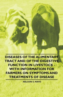 Image for Diseases of the Alimentary Tract and of the Digestive Function in Livestock - With Information for Farmers on Symptoms and Treatments of Disease