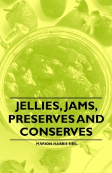 Image for Jellies, Jams, Preserves and Conserves