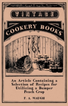 Image for An Article Containing a Selection of Recipes for Utilizing a Bumper Peach Crop