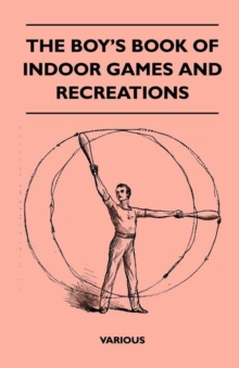 Image for The Boy's Book of Indoor Games and Recreations