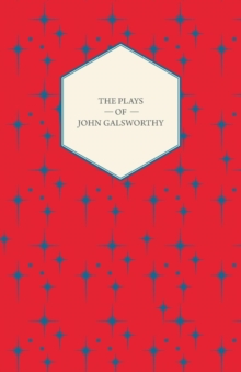 Image for The Plays of John Galsworthy