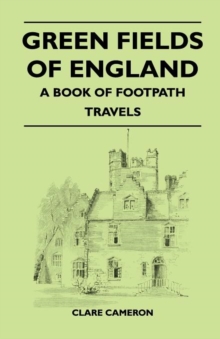 Image for Green Fields of England - A Book of Footpath Travels