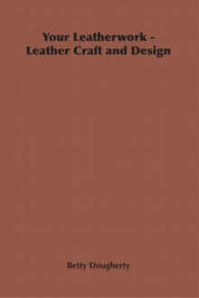 Image for Your Leatherwork - Leather Craft and Design